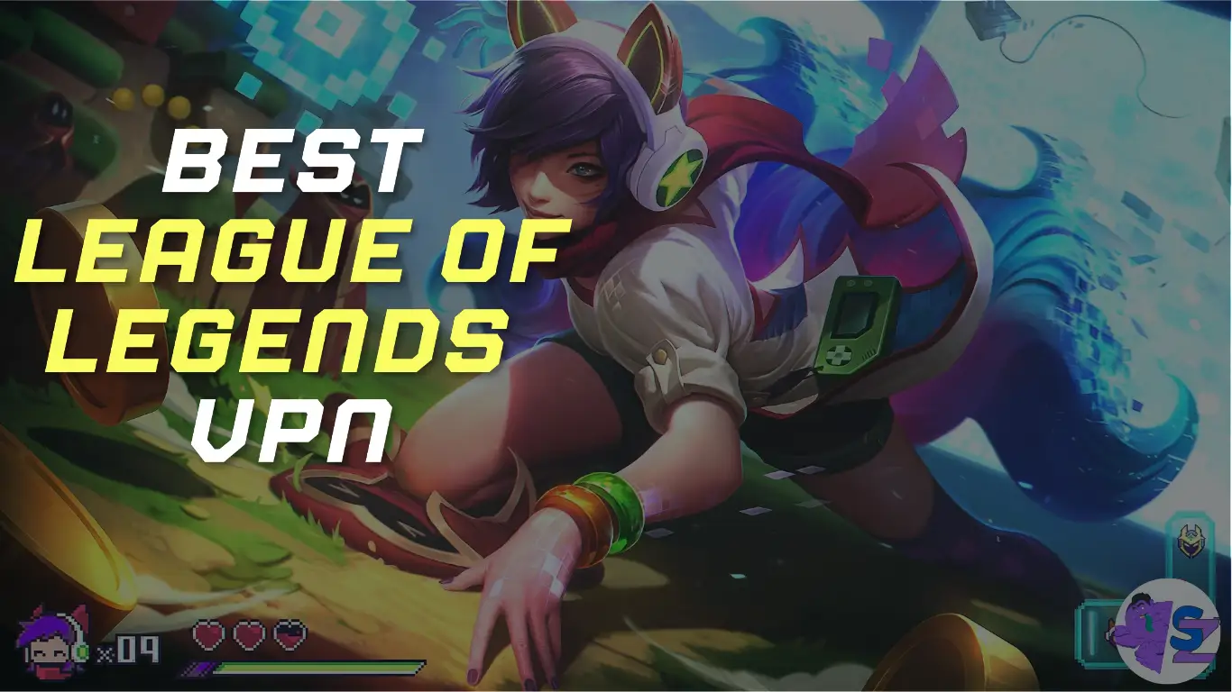 Best League of Legends VPN