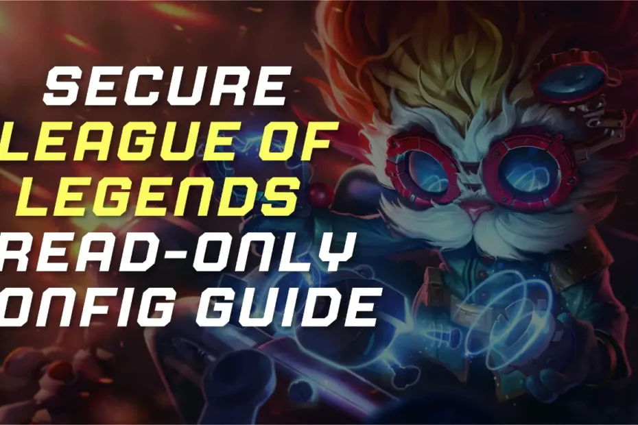 Secure League of legends confi guide